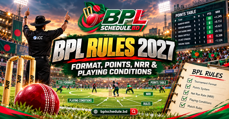 BPL Rules 2027 Format, Points, NRR & 12 Key Playing Conditions Explained