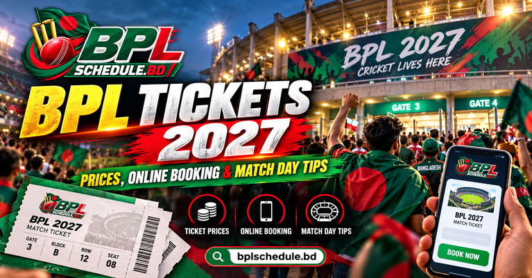 BPL Tickets 2027: Prices, Online Booking & 10 Smart Match Day Tips